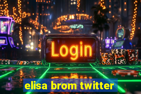 elisa brom twitter